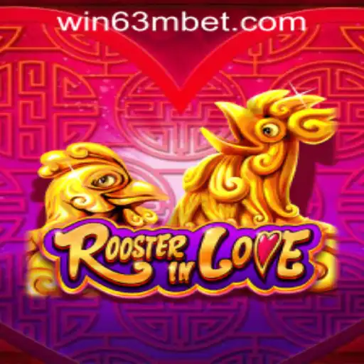 Unveiling the Allure of RoosterInLove and the Thrill of Win63m Casino Login